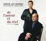 DE L’AMOUR ET DU REEL - Critique sortie Jazz / Musiques