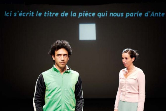 Ici s’écrit le titre de la pièce qui nous parle d’Ante - Critique sortie Avignon / 2013 Avignon Théâtre des Doms