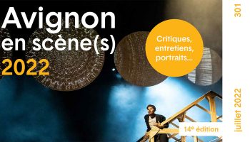 Le théâtre à l’écoute du monde - Critique sortie Avignon / 2022 Avignon